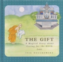 The Gift : A Magical Story About Caring for the Earth - Book