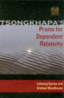 Tsongkhapa's Praise for Dependent Relativity - Book