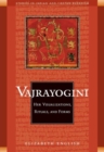 Vajrayogini : Her Visualisations, Rituals and Forms - Book