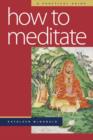 How to Meditate : A Practical Guide - Book