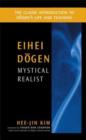 Eihei Dogen : Mystical Realist - Book