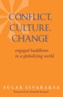 Conflict, Culture, Change : Engaged Buddhism in a Globalizing World - Book