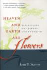 Heaven and Earth are Flowers : Reflections on Ikebana and Buddhism - Book