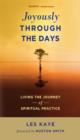 Joyously Through the Days : Living the Journey of Spiritual Practice - eBook