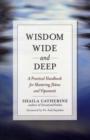 Wisdom Wide and Deep : A Practical Handbook for Mastering Jhna and Vipassan - Book