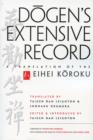 Dogen's Extensive Record : A Translation of the Eihei Koroku - Book