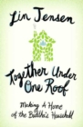 Together Under One Roof : Making a Home of the Buddha's Household - eBook