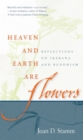 Heaven and Earth Are Flowers : Reflections on Ikebana and Buddhism - eBook