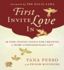 First Invite Love In : 40 Time-Tested Tools for Creating a More Compassionate Life - eBook
