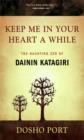 Keep Me in Your Heart a While : The Haunting Zen of Dainin Katagiri - eBook