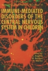 Immune-mediated Disorders of the Central Nervous System in Children - Book