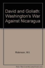 David and Goliath : Washington's War Against Nicaragua - Book