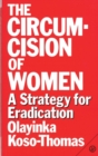 The Circumcision of Women : A Strategy for Eradication - Book