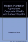 Modern Plantation Agriculture - Book