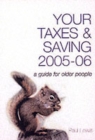 Your Taxes and Savings : A Guide for Older People - Book