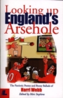 Looking up England's Arsehole - The Patriotic Poems and Boozy Ballads of Harri Webb - Book