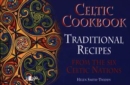 Celtic Cookbook - Traditional Recipes from the Six Celtic Nations - Book