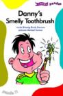Danny's Smelly Toothbrush - Book
