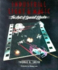 Industrial Light and Magic : Art of Special Effects - Book