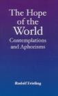 The Hope of the World : Contemplations and Aphorisms - Book