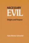 Necessary Evil : Origin and Purpose - Book