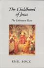 The Childhood of Jesus : The Unknown Years - Book