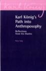 Karl Koenig's Path into Anthroposophy : Reflections from his Diaries - Book