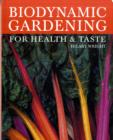 Biodynamic Gardening : For Health and Taste - Book