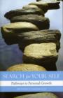 Search for Your Self : Pathways to Personal Growth - Book