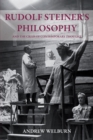 Rudolf Steiner's Philosophy : And the Crisis of Contemporary Thought - Book