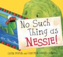 No Such Thing As Nessie! : A Loch Ness Monster Adventure - Book