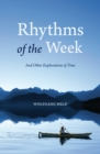 Rhythms of the Week : And Other Explorations of Time - eBook