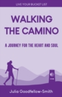Walking the Camino : A Journey for the Heart and Soul - Book