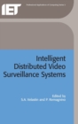 Intelligent Distributed Video Surveillance Systems - Book