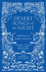 Desert Songs of the Night : 1500 Years of Arabic Literature - eBook