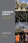 Lebanon Adrift : From Battleground to Playground - Book