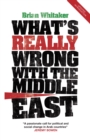 What's Really Wrong with the Middle East - eBook