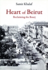 Heart of Beirut : Reclaiming the Bourj - Book