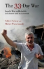 The 33-day War : Israel's War on Hezbollah in Lebanon and Its Aftermath - Book