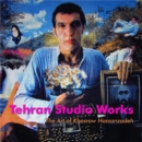 Tehran Studio Works : The Art of Khosrow Hassanzadeh - Book