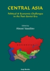Central Asia : Political and Economic Challenges in the Post-Soviet Era - eBook