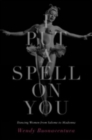 I Put a Spell on You : Dancing Women from Salome to Madonna - Book