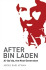 After Bin Laden : Al-Qa'ida, the Next Generation - eBook