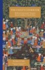 The Exile's Cookbook : Medieval Gastronomic Treasures from al-Andalus and North Africa - Book