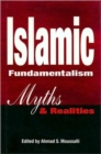 Islamic Fundamentalism : Myths and Realities - Book