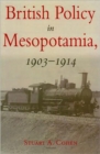 British Policy in Mesopotamia, 1903-1914 - Book