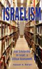 Israelism : Arab Scholarship on Israel, a Critical Assessment - Book