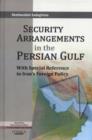 Security Arrangements in the Persian Gulf : With Special Reference to Iran's Foreign Policy - Book