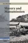 Slavery and Manumission : British Policy in the Red Sea and the Persian Gulf in the First Half of the 20th Century - Book