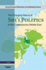 The Changing Nature of Shia Politics in the Contemporary Middle East - Book